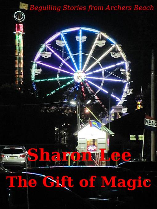 Title details for The Gift of Magic by Sharon Lee - Available